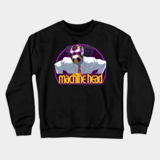 machine head Crewneck Sweatshirt